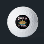 Balles De Golf Challah Sur Ya Girl Funny Hanoukka Food Chanukah<br><div class="desc">Challah Sur Ya Girl Funny Hanoukka Food Chanukah</div>