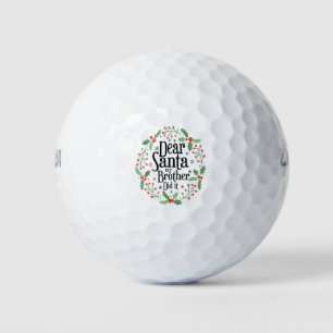Balles De Golf Cher père Noël, mon frère l'a fait