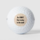 Balles De Golf Citation drôle Je n'aime pas jouer dans le sable (Devant)