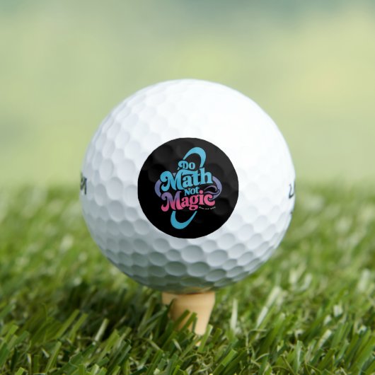 Balles De Golf Do Math Not Magic Math Lovers (T-shirt Insitu)