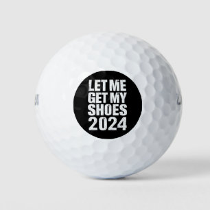 Balles De Golf Drôle Laisse-Moi Me Faire Chercher Mes Chaussures