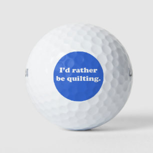 Balles De Golf Drôle Quote Quilter Quote Humour Bleu Plaisanterie