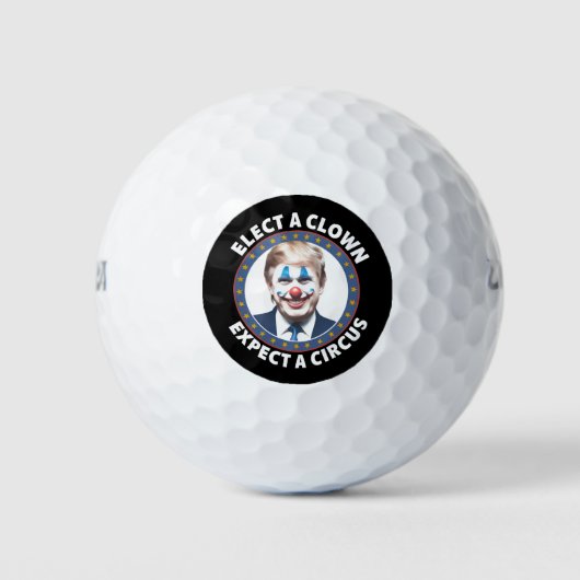 Balles De Golf Électez Un Clown Attendez-Vous À Un Cirque Politiq (Devant)