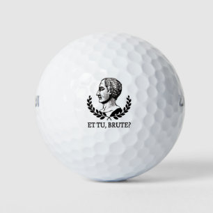 Balles De Golf Et Tu, Brute ? Citation de Jules César de Shakespe