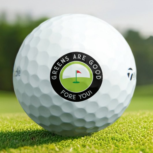 Balles De Golf Funny Golfer Gift – GREENS ARE GOOD FORE YOU!