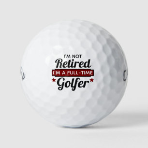 Balles De Golf Golfeur à temps plein - Devis de retraite amusant
