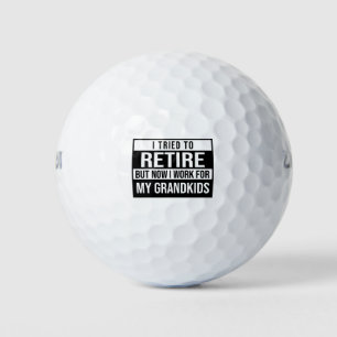 Balles De Golf J'ai essayé de prendre ma retraite mais maintenant