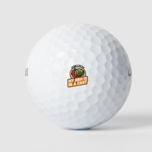 Balles De Golf Je ne peux pas travailler aujourd'hui, mon bras es