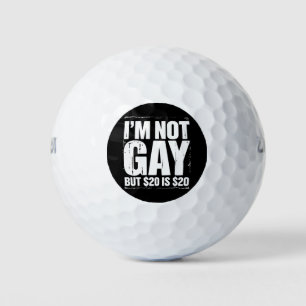 Balles De Golf Je ne suis pas gay mais 20 $ c’est 20 $ c’est drôl