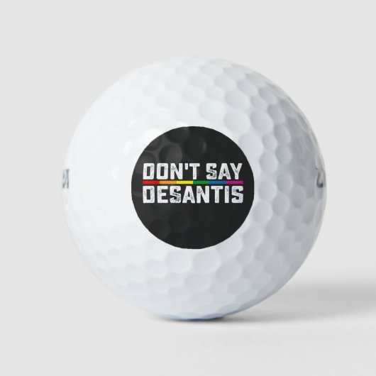 Balles De Golf La fierté LGBT ne dit pas Desantis Gay Lesbian (Devant)