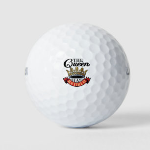 Balles De Golf La Reine Est Retraitée Retraite Des Femmes