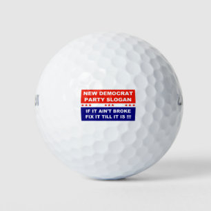 Balles De Golf Le slogan du nouveau parti démocrate, s'il n'est p
