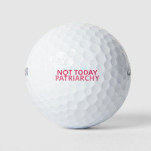 Balles De Golf Les droits des femmes féministe - Pas aujourd'hui,