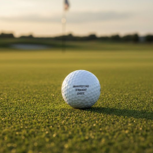 Balles De Golf "Manifesting Straight Shots" Mindset Humor Gift 