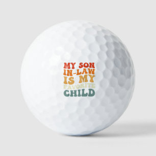 Balles De Golf Mon gendre est mon enfant préféré, famille groovy