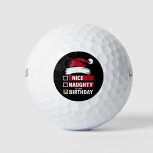 Balles De Golf Nice Naughty It's My Birthday Christmas List Père