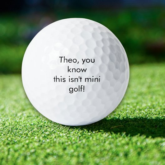 Balles De Golf Nom, vous savez que ce n'est pas du mini golf ?