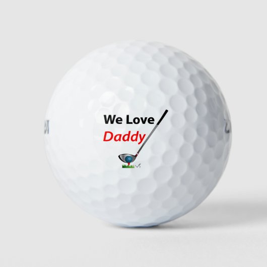 Balles De Golf Nous aimons Daddy Fête des pères Cadeau Anniversai (Devant)