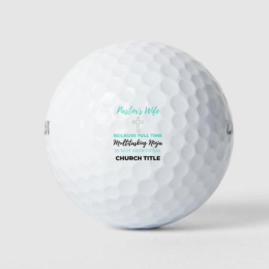 Balles De Golf Pasteur's Wife Because Full Time Multitasking bl (Devant)