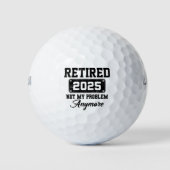 Balles De Golf Retraité 2025 Pas mon problème Plus Retraite (Devant)