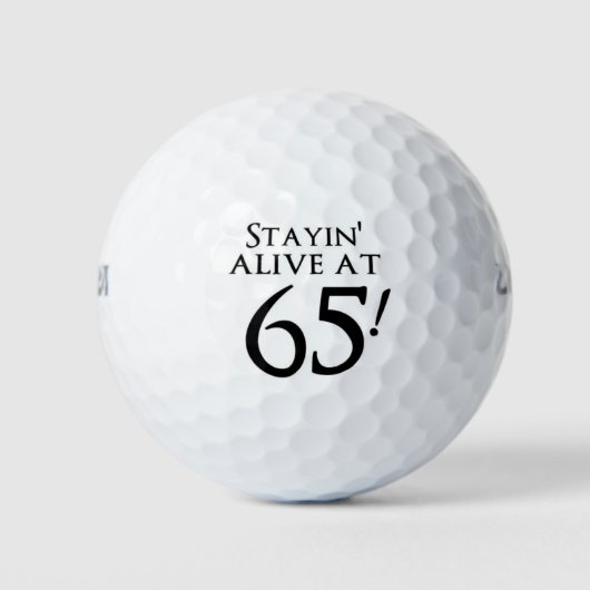 Balles De Golf Stayin' Alive at 65 (Devant)