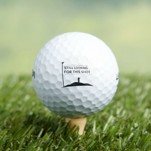 Balles De Golf Toujours à la Recherche de ce Coup Humour Golfique (T-shirt Insitu)