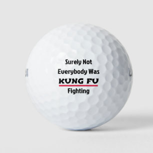 Balles De Golf Tout Le Monde N'Était Sûrement Pas KUNG FU Combatt