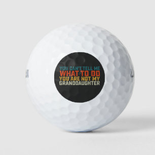 Balles De Golf Tu ne peux pas me dire quoi faire pas à ma petite-