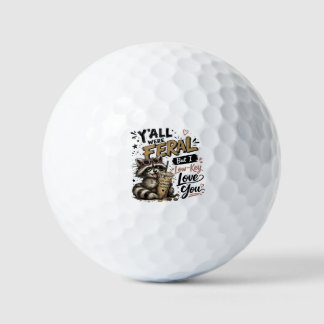 Balles De Golf Vous étiez sauvages mais je vous aime secrètement,