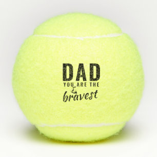 Balles De Tennis Papa, tu es la fête du Père le plus courageux