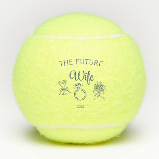 Balles De Tennis The future wife tennis ball (Devant)