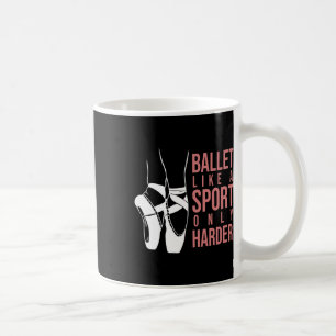 Ballet als sport alleen maar Harder en Pointe Ball Koffiemok