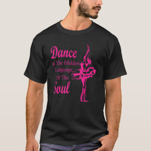 Ballet Ballerina Dance is de verborgen taal van t T-shirt