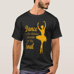 Ballet Ballerina Dance is de verborgen taal van t T-shirt