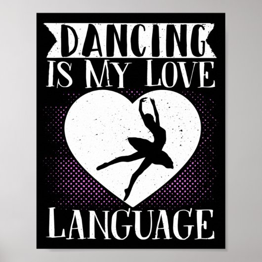 Ballet Dance is mijn liefdestaal Poster (Voorkant)