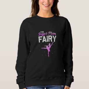Ballet Dancer The Sugar Plum Fairy Ballerina Dance Trui