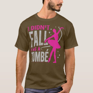 Ballet Danser Dancer Ballerina Gift T-shirt