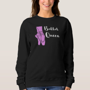 Ballet Queen Ballerina Ballet Shoes Ballett Dancin Trui