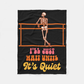 Balletleraar Dancing Skeleton Ik wacht gewoon tot Fleece Deken