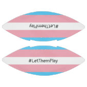 Ballon De Foot #Let'ThemPlay Drapeau Transgenre Athlètes (Panneaux)
