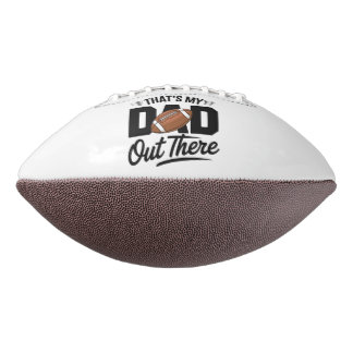 Ballon De Foot That's My Dad Out There” Football | Gift For Dad