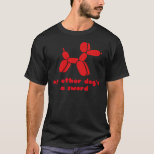 Ballon Dog My Other Dog&x27;s a Sword Essential T T-shirt