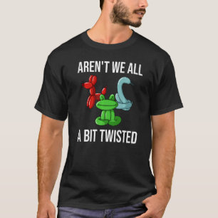 Balloon Animal Artist Twister Twisting T-shirt
