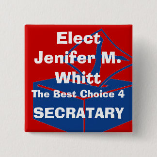 ballotbox, Elect, Jenifer M. Whitt, The Best Ch... Vierkante Button 5,1 Cm
