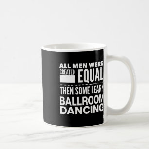 Ballroom Dancing Mannen Funny Statement Dancers Wa Koffiemok