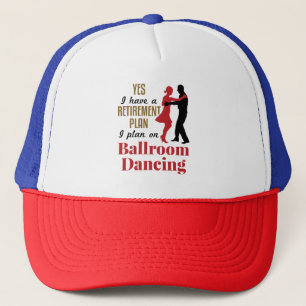 Ballroom Dancing Retirement Plan Funny Dancer Trucker Pet