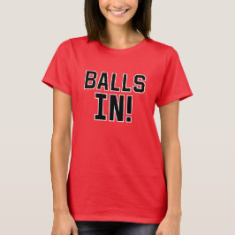 Balls in! Kom naar beneden! - op rood (met twee zi T-shirt
