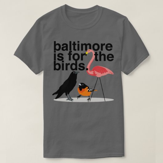 Baltimore is voor de vogels t-shirt (Design voorkant)