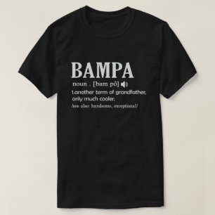  Bampa Definition Funny Betekenis opa Gift  T-shirt