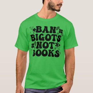 Ban Bigots Niet Boeken 18 T-shirt